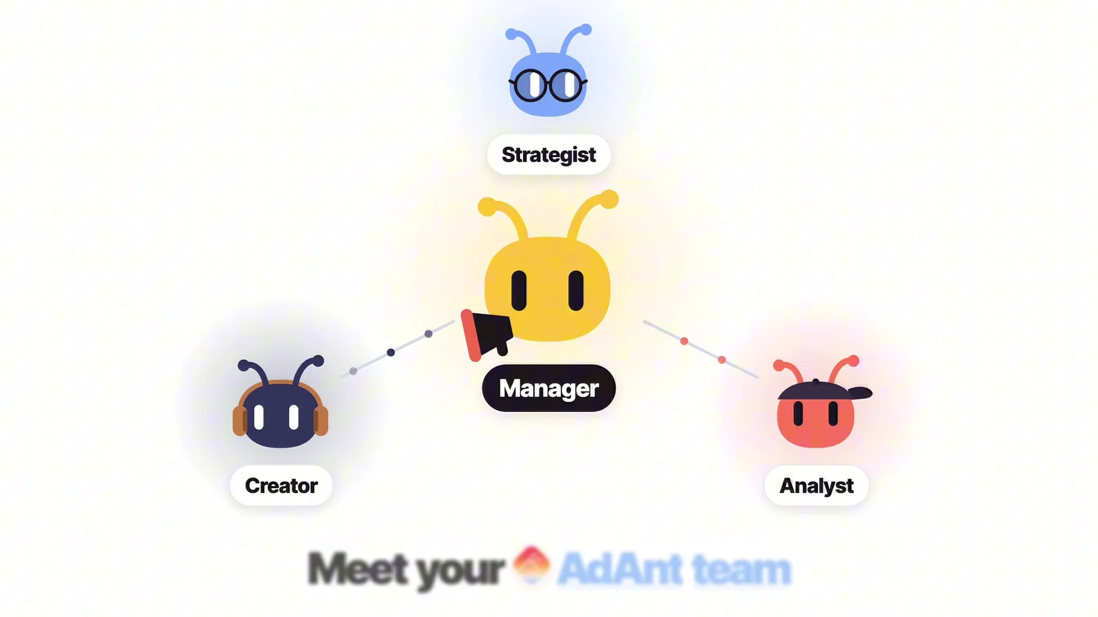 AdAnt launch video frame: the Manager agent at the center, connected to the Strategist, the Creator and the Analyst